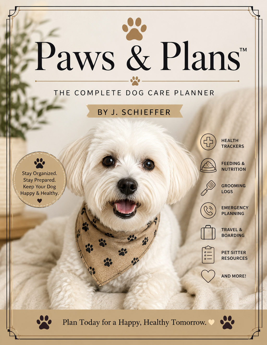 Paws & Plans™: The Complete Dog Care Planner